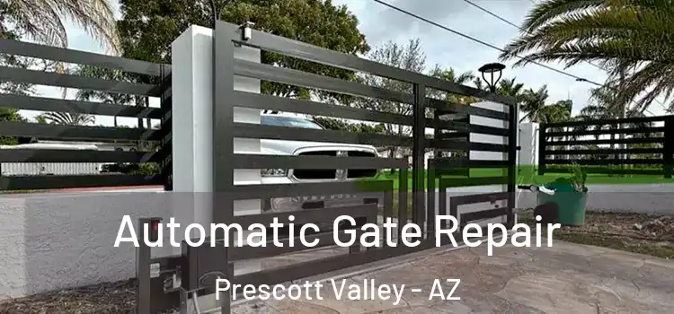 Automatic Gate Repair Prescott Valley - AZ