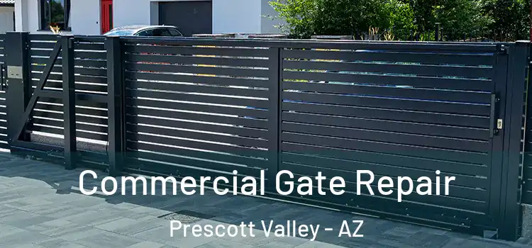 Commercial Gate Repair Prescott Valley - AZ