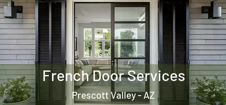  French Door Services Prescott Valley - AZ