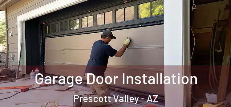  Garage Door Installation Prescott Valley - AZ