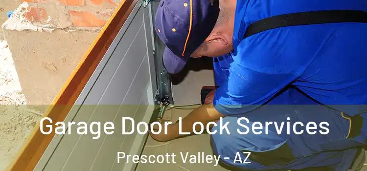 Garage Door Lock Services Prescott Valley - AZ