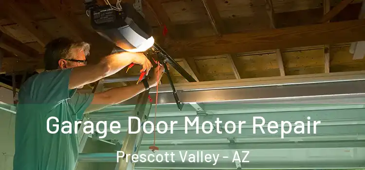  Garage Door Motor Repair Prescott Valley - AZ