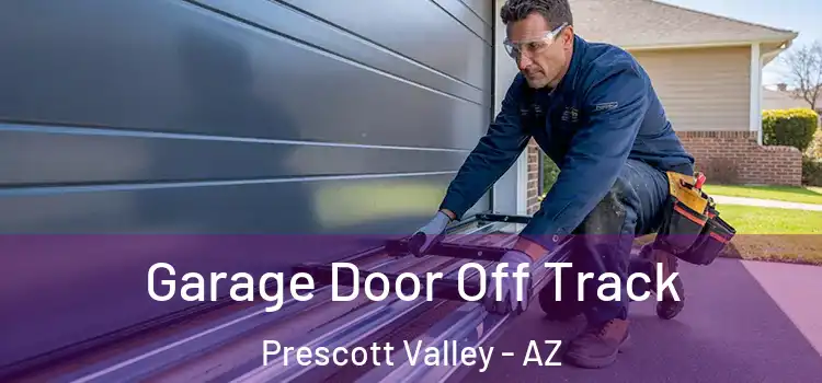  Garage Door Off Track Prescott Valley - AZ