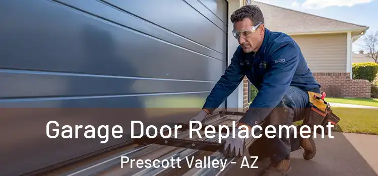  Garage Door Replacement Prescott Valley - AZ