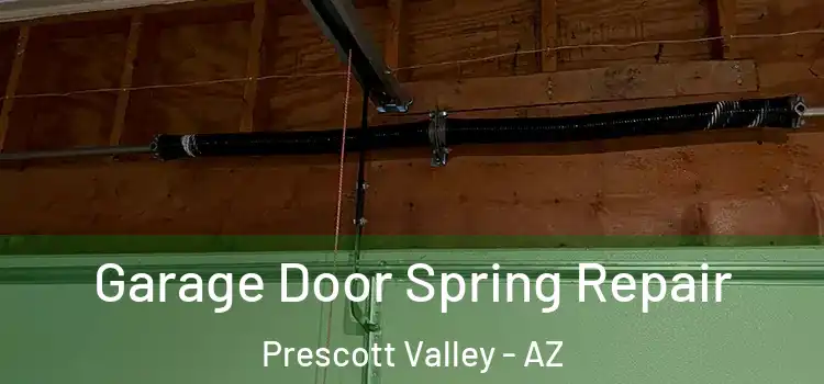  Garage Door Spring Repair Prescott Valley - AZ