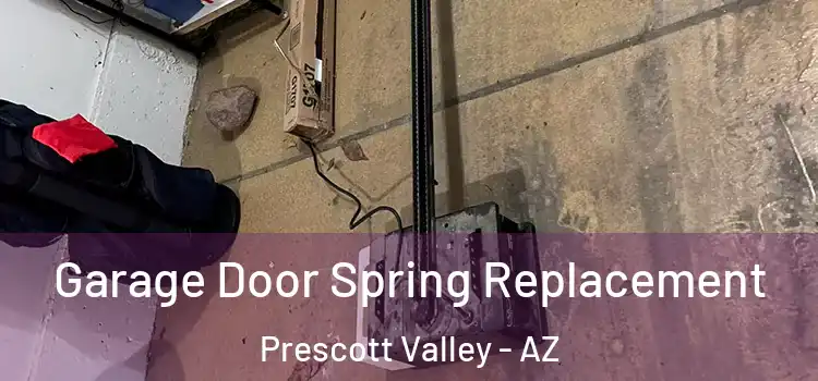  Garage Door Spring Replacement Prescott Valley - AZ