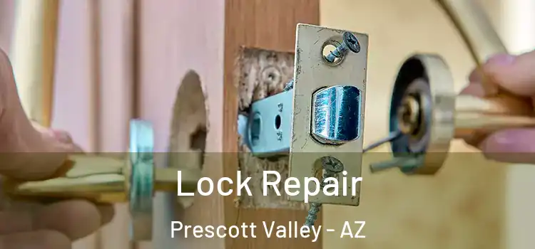  Lock Repair Prescott Valley - AZ