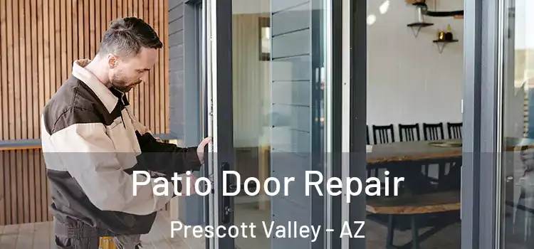  Patio Door Repair Prescott Valley - AZ