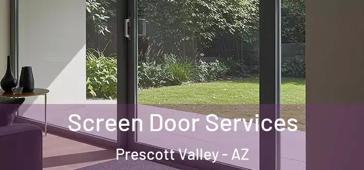 Screen Door Services Prescott Valley - AZ