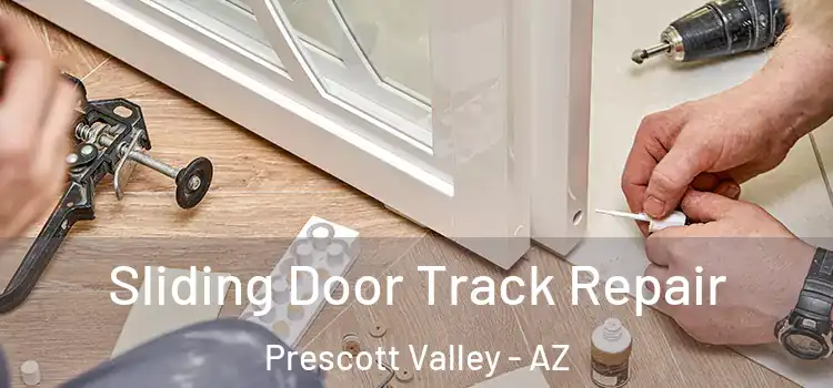  Sliding Door Track Repair Prescott Valley - AZ