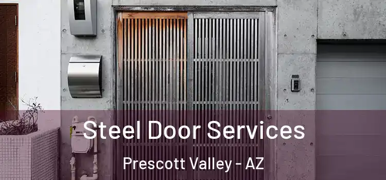 Steel Door Services Prescott Valley - AZ