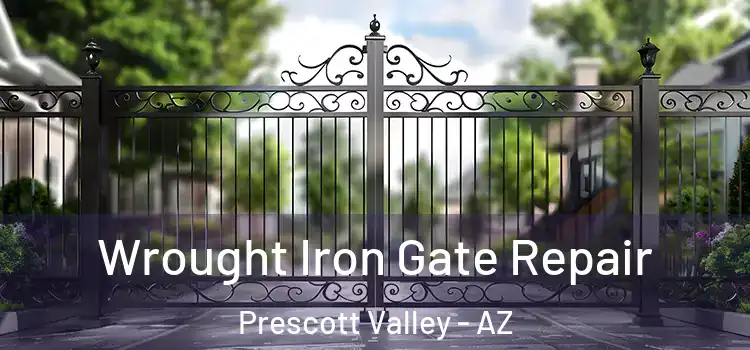Wrought Iron Gate Repair Prescott Valley - AZ